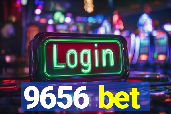 9656 bet