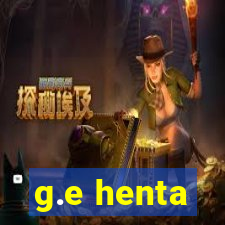 g.e henta