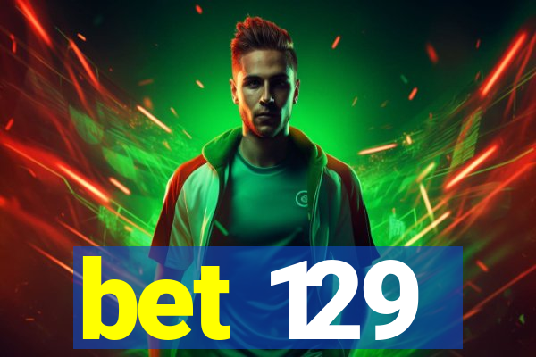 bet 129