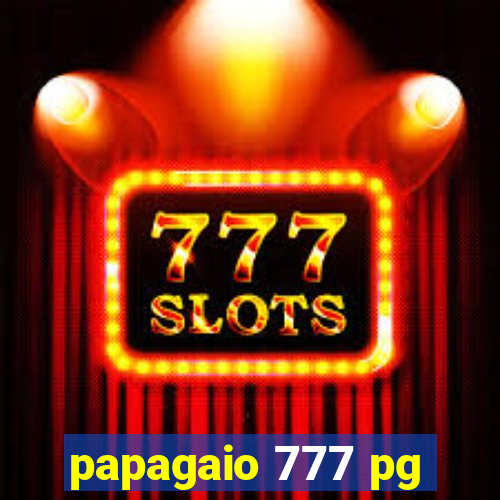 papagaio 777 pg