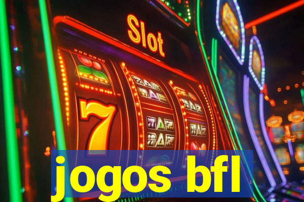 jogos bfl
