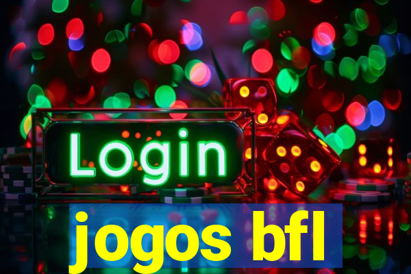 jogos bfl