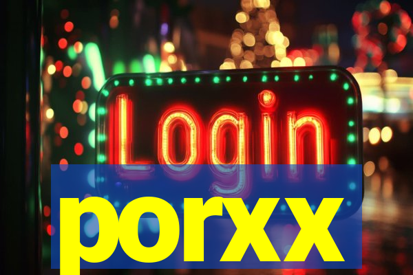 porxx