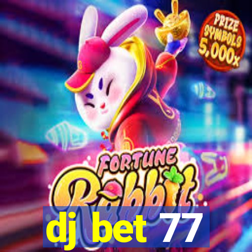dj bet 77