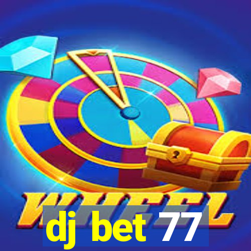 dj bet 77