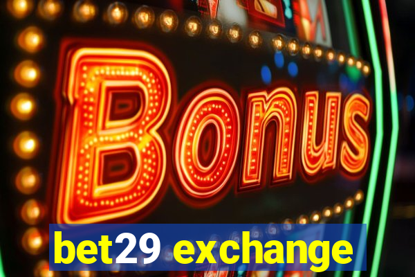 bet29 exchange