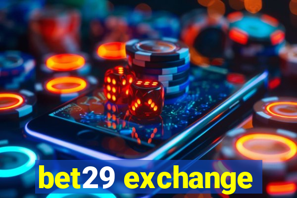 bet29 exchange