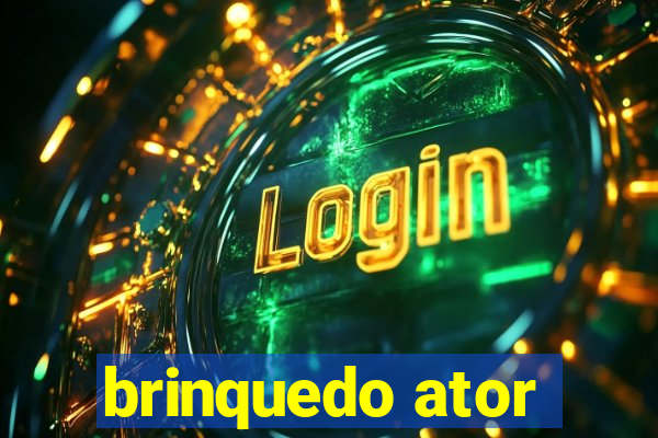 brinquedo ator