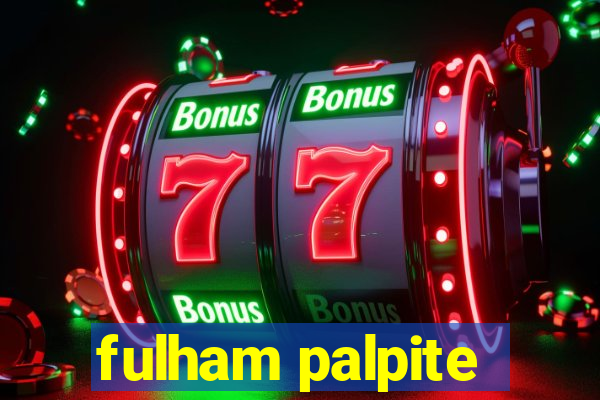 fulham palpite