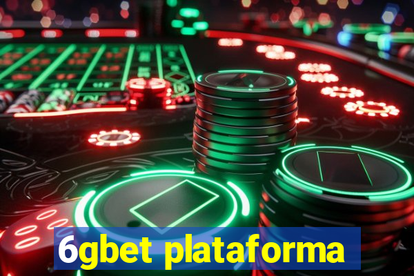 6gbet plataforma