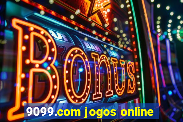 9099.com jogos online