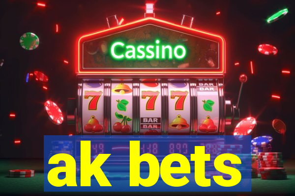 ak bets