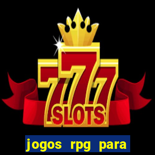 jogos rpg para ganhar dinheiro