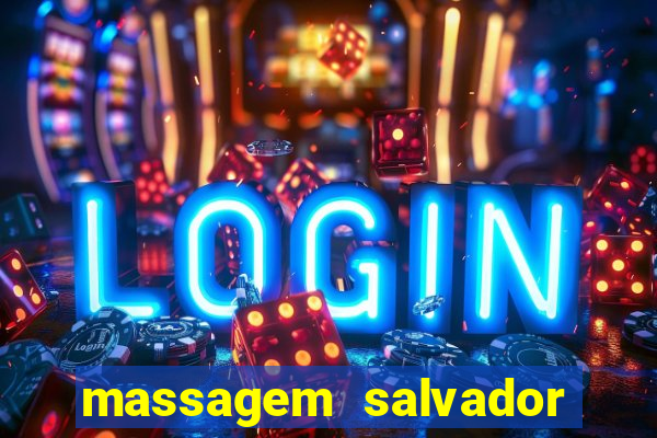 massagem salvador de bahia