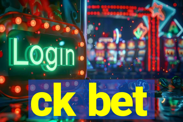 ck bet