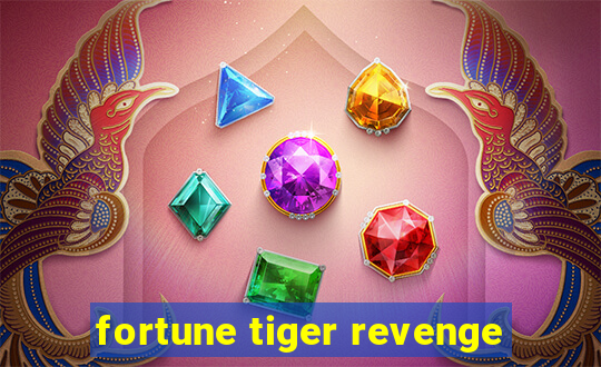 fortune tiger revenge