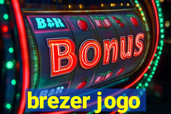 brezer jogo