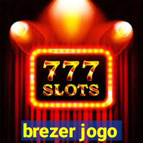 brezer jogo