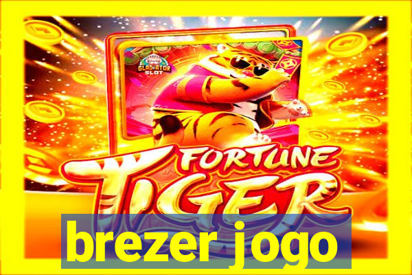 brezer jogo