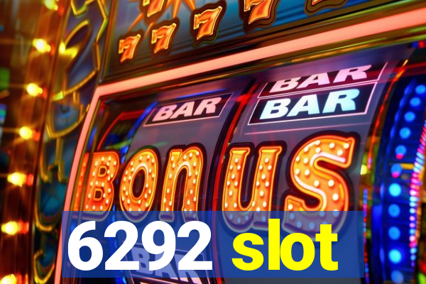 6292 slot