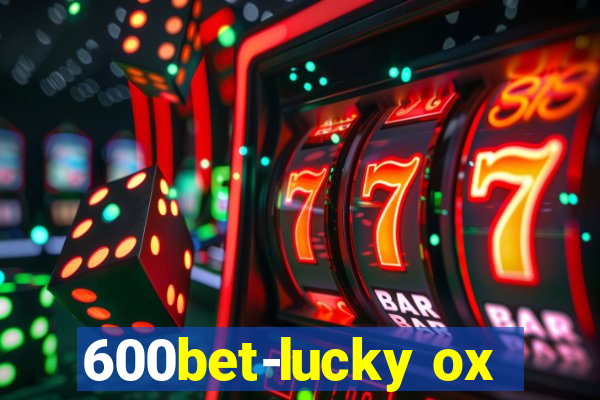 600bet-lucky ox