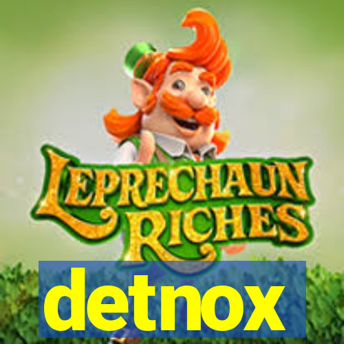 detnox