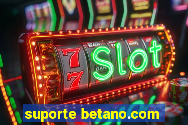 suporte betano.com