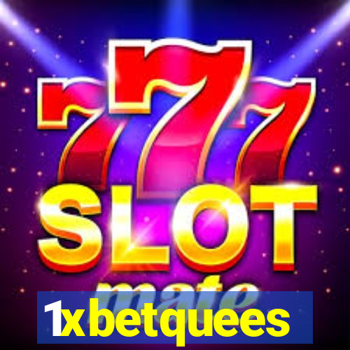 1xbetquees