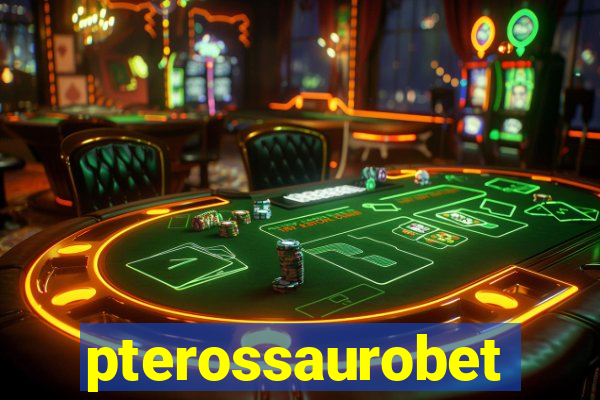 pterossaurobet