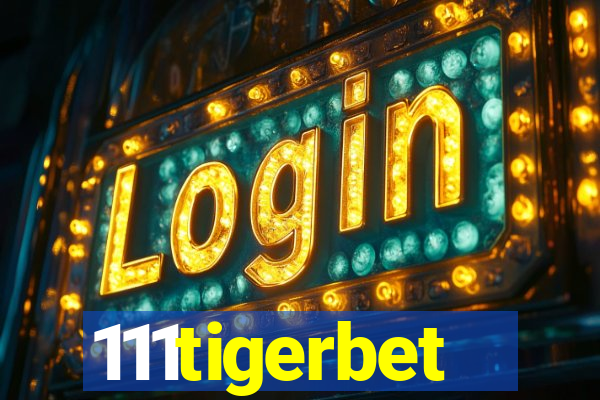 111tigerbet