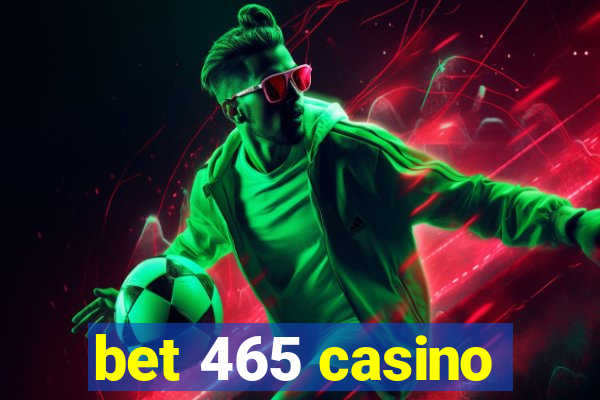 bet 465 casino
