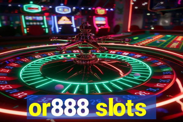 or888 slots