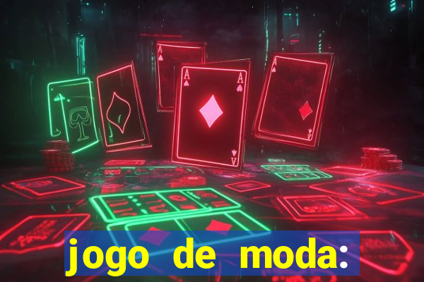 jogo de moda: maquiagem vestir