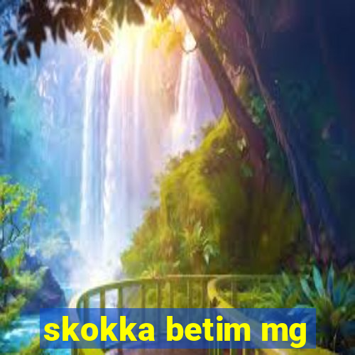 skokka betim mg