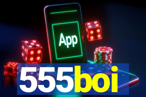555boi