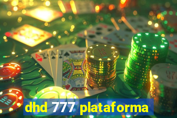 dhd 777 plataforma