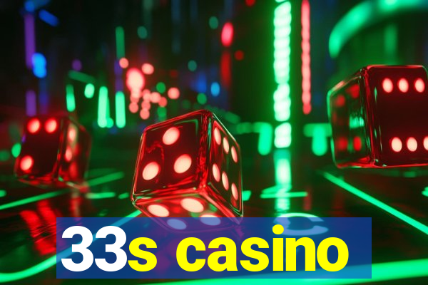 33s casino