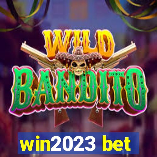 win2023 bet
