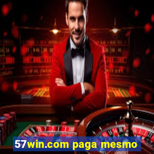 57win.com paga mesmo