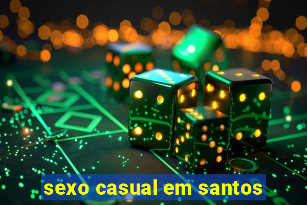 sexo casual em santos