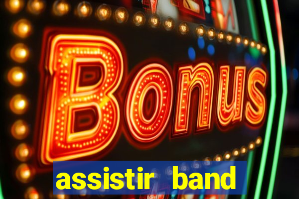 assistir band sports ao vivo