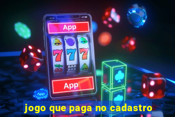 jogo que paga no cadastro