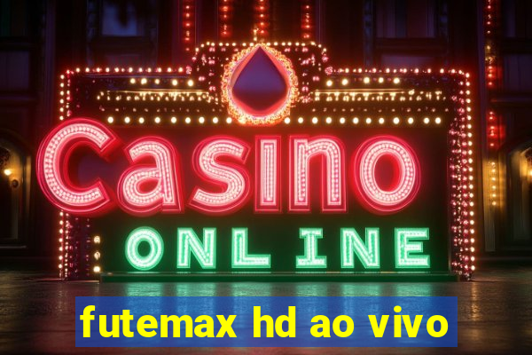 futemax hd ao vivo