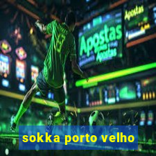 sokka porto velho