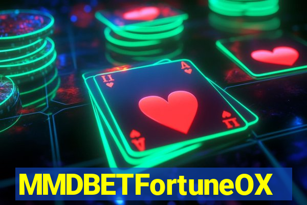 MMDBETFortuneOX