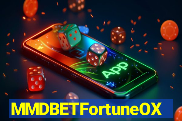 MMDBETFortuneOX