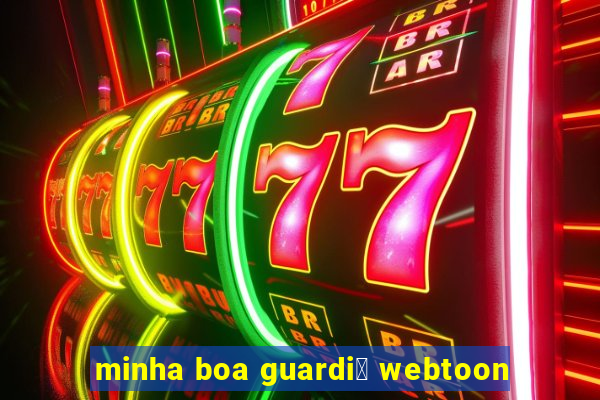 minha boa guardi鑼 webtoon