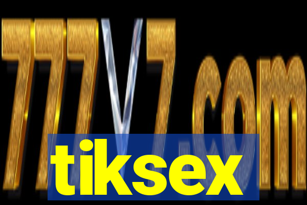 tiksex