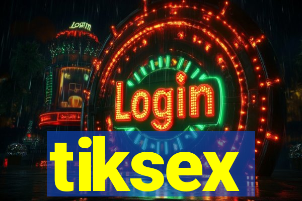 tiksex