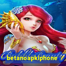 betanoapkiphone